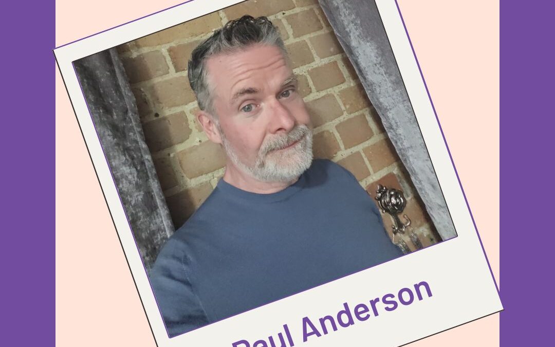 #Ep 59 Paul Anderson: Embracing Life’s Twists & Turns