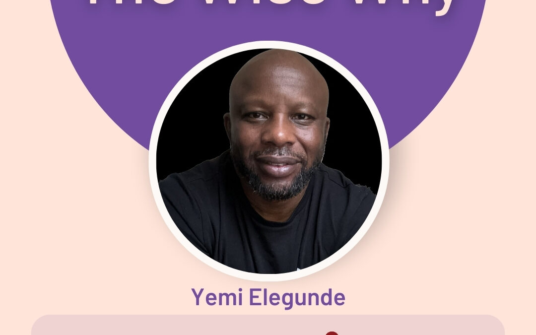 #Ep 69 | Yemi Elegunde, Believe You Can and You Will Succeed