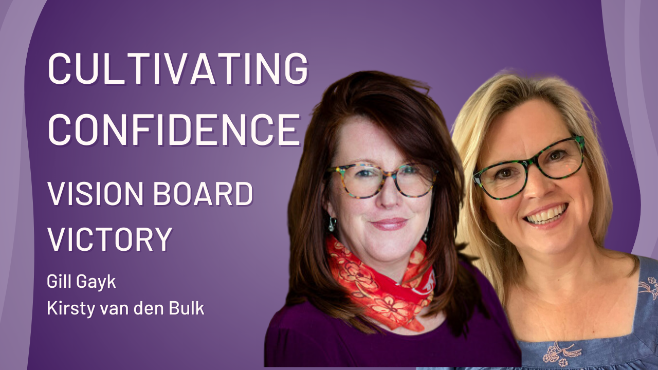 Cultivating Confidence with Gill and Kirsty